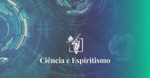 Ciência e Espiritismo